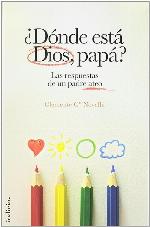 &iquest;D&oacute;nde est&aacute; Dios, pap&aacute;? (Indicios no ficci&oacute;n) (Spanish Edition)