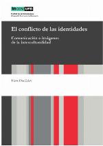 El conflicto de las identidades : comunicación e imágenes de la interculturalidad
