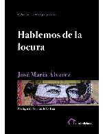 Hablemos de la locura.