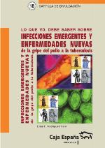 Lo que usted debe saber sobre infecciones emergentes y enfermedades nuevas : (de la gripe del pollo a la tuberculosis)