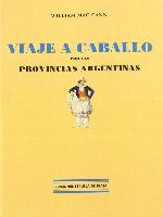 Viaje a caballo por las provincias argentinas (Ediciones Espuela de Plata, Col. Viajeros por Am&eacute;rica) (Spanish Edition)