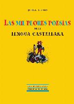 Las mil peores poes&iacute;as de la lengua castellana (Ediciones Espuela de Plata, Col. Los Humoristas) (Spanish Edition)