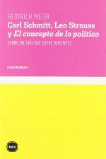 Carl Schmitt, Leo Strauss y El concepto de lo político&quot;&quot;