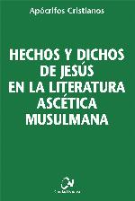 Hechos y dichos de Jesús en la literatura ascética musulmana
