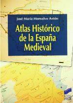 Atlas Historico de La Espana Medieval