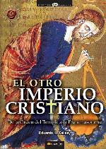 El otro Imperio Cristiano: De la Orden del Temple a la Francmasoneria (Versi&oacute;n sin solapas) (Historia Inc&oacute;gnita) (Spanish Edition)