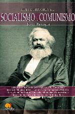 Breve Historia Del . . . Socialismo Y Del Comunismo (Spanish Edition): (Versi&oacute;n sin solapas)