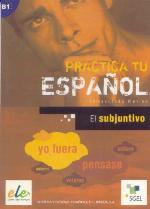 Practica El Subjuntivo (Spanish Edition)