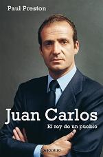 Juan Carlos. El rey de un pueblo (Ensayo | Biograf&iacute;a) (Spanish Edition)