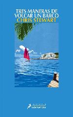 Tres maneras de volcar un barco (Narrativa) (Spanish Edition)