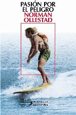 Pasi&oacute;n por el peligro (Narrativa) (Spanish Edition)
