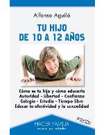 Tu hijo de 10 a 12 años (Hacer Familia) (Spanish Edition)