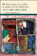 Mi hermana vive sobre la repisa de la chimenea