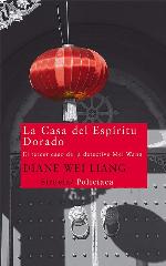 La Casa del Esp&iacute;ritu Dorado: El tercer caso de la detective Mei Wang (Nuevos Tiempos) (Spanish Edition)