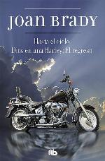 Hasta el cielo / Dios en una Harley: El regreso (B DE BOLSILLO) (Spanish Edition)