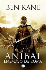 Anibal / Hannibal: El enemigo de Roma / The Enemy of Rome (An&iacute;bal) (Spanish Edition)