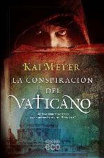 La conspiraci&oacute;n del Vaticano (Spanish Edition)