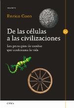 De las células a las civilizaciones : Los principios de cambio que conforman la vida