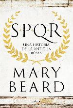 SPQR: Una historia de la antigua Roma (Tiempo de Historia) (Spanish Edition)