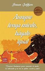 Aunque tenga miedo, hagalo igual 