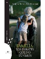 Familia : los debates que no tuvimos.