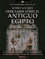 Todo lo que debe saber sobre el Antiguo Egipto (Historia Inc&oacute;gnita) (Spanish Edition)