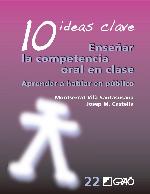 Enseñar la competencia oral en clase : 10 ideas clave : aprender a hablar en público