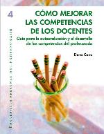 Cómo mejorar las competencias de los docentes : guía para la autoevaluación y el desarrollo de las competencias del profesorado