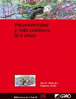 Psicomotricidad y vida cotidiana : (0-3 años)