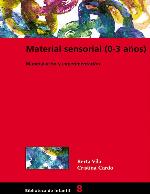 Material sensorial (0-3 años) : manipulación y experimentación