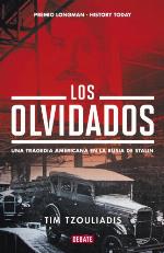 Los olvidados : Una tragedia americana en la Rusia de Stalin