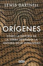 Orígenes : Cómo la historia de la Tierra determina la historia de la humanidad
