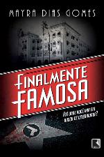 Finalmente Famosa : Até Onde Você Iria Em Busca de Celebridade?.