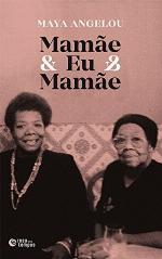 Mamãe &amp; Eu &amp; Mamãe