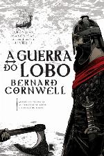 A Guerra Do Lobo - Crônicas Saxônicas - Vol. 11