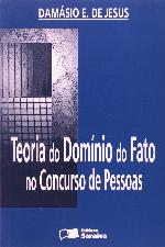 Teoria do dominio do Fato no concuros de Pessoas.