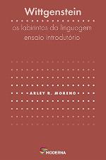 Wittgenstein: os labirintos da linguagem. Ensaio Introdutório