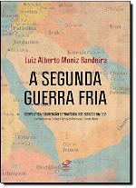 A segunda guerra fria - Geopolítica e dimensão estratégica dos Estados Unidos – Das rebeliões na Eurásia à África do Norte e Oriente Médio