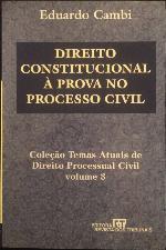 Direito Constitucional à Prova no Processo Civil