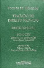 Tratado de direito privado / 25 : Parte especial Direito das obrigações, Extinção das dívidas e obrigações, dação em soluto, confusão, remissão de dívidas, novação, transação, outros modos de extinção / atualizado por Nelson Nery Jr. ; Rosa Maria de Andrade Nery.