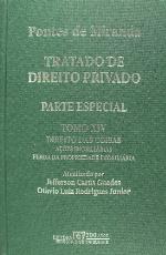 Tratado de direito privado / 14 : Parte especial Direito das coisas, Pretensões e ações, imobiliárias dominicais, perda da propriedade imobiliária / atualizado por Jefferson Carús Guedes ; Otavio Luiz Rodrigues Junior.