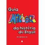 Guia Millôr da história do Brasil: de Cabral a Lula