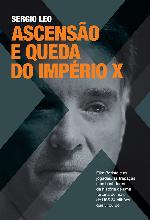 Ascensão e queda do império X