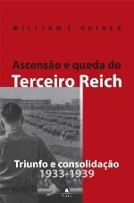 Triunfo e Consolidação (Ascenção e Queda do Terceiro Reich, #1)
