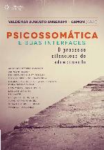 Psicossomática e suas interfaces: O processo silencioso do adoecimento