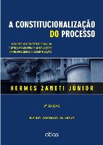 A Constitucionalização do processo : o modelo constitucional da justiça brasileira e as relaçoes entre processo e constituição