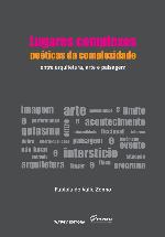 Lugares complexos, poéticas da complexidade: entre arquitetura, arte e paisagem
