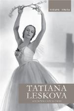 Tatiana Leskova: uma bailarina solta no mundo