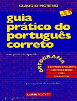 Guia pratico do portugues correto : para gostar de aprender
