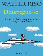 Desapegue-se! Como nos livrar do que nos tira energia e bem-estar